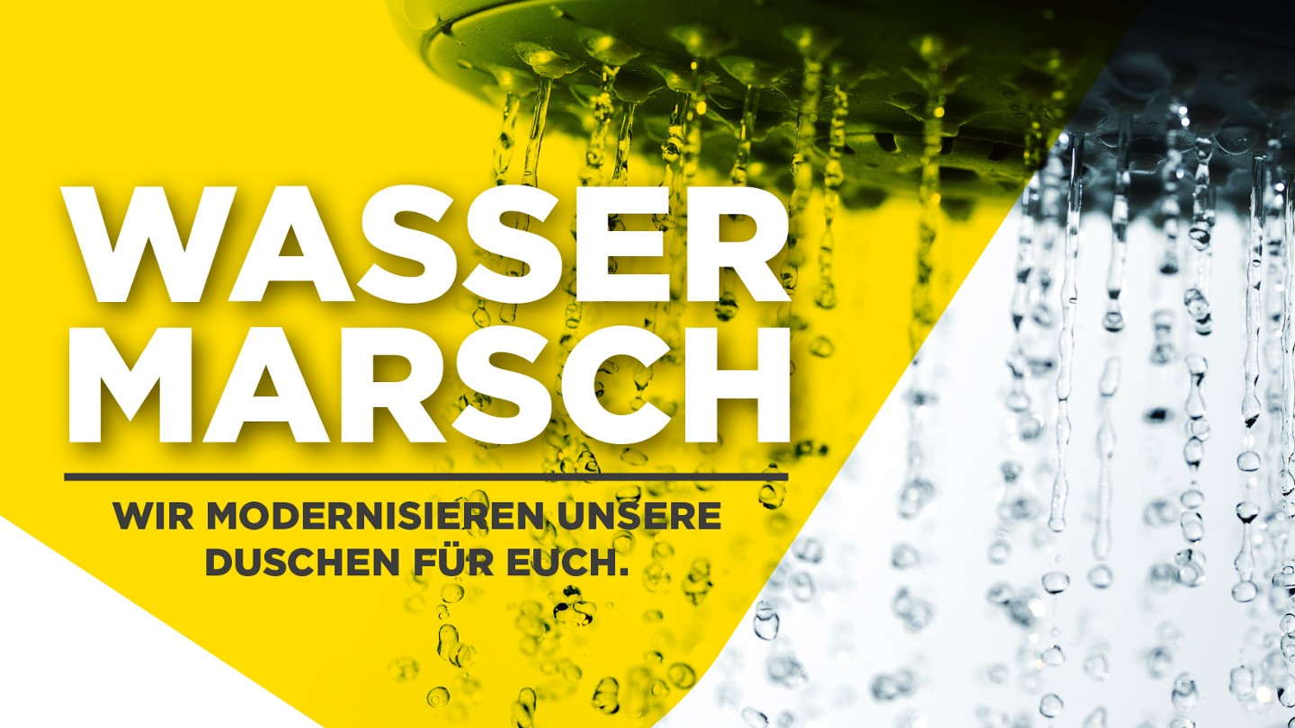 WIR MODERNISIEREN UNSERE DUSCHEN FÜR EUCH.